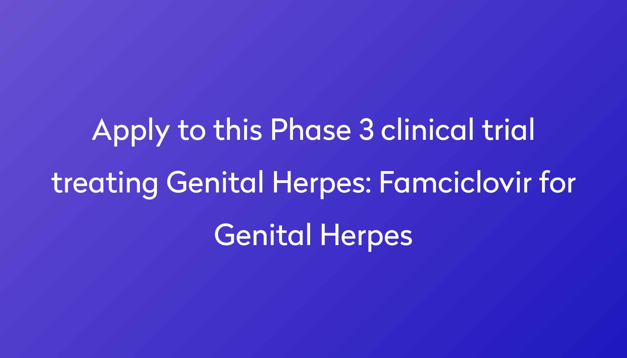 famciclovir-for-genital-herpes-clinical-trial-2023-power